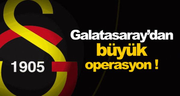 Galatasaray'da byk operasyon!